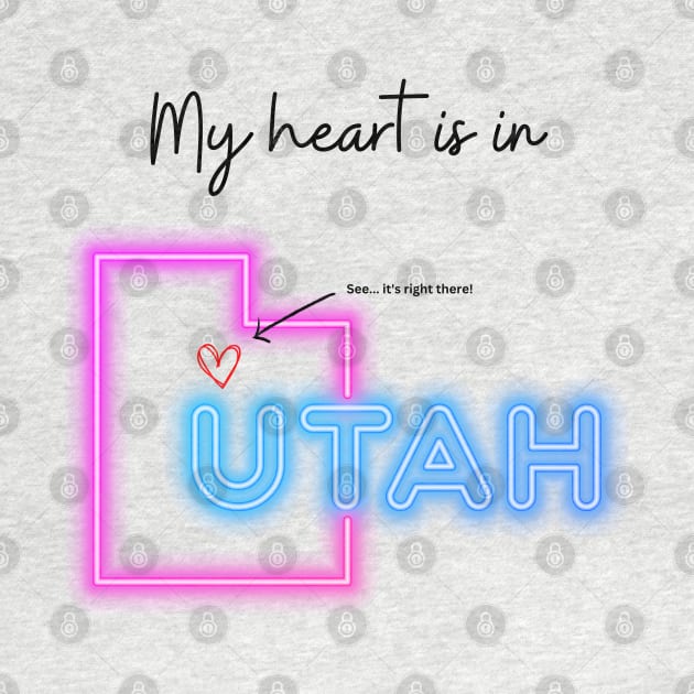 My heart is in Utah by Flawless Designs